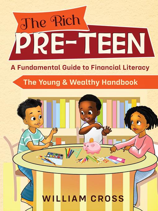 Title details for The Rich Pre-Teen by William Cross - Available